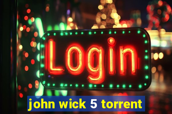 john wick 5 torrent